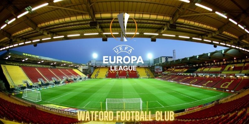 UEFA Europa League là cúp cấp châu lục lớn nhất câu lạc bộ Watford từng tham gia