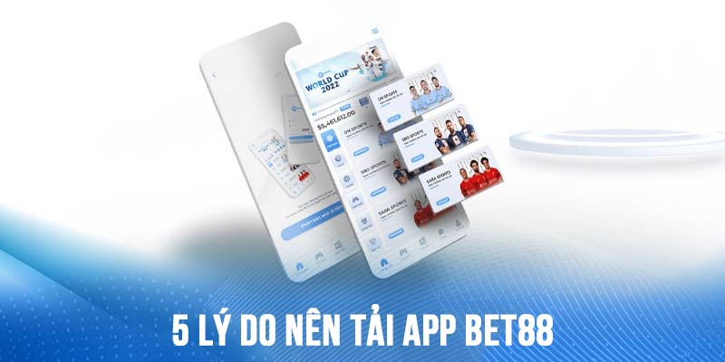 ly-do-nen-tai-app-bet88