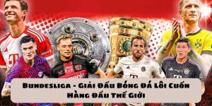 Bundesliga tại bongdalu được nhiều khán giả quan tâm